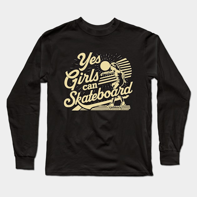 Yes Girls Can Skateboard, Retro Skateboard Girl Long Sleeve T-Shirt by Chrislkf